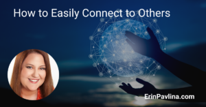 How to Easily Connect to Others