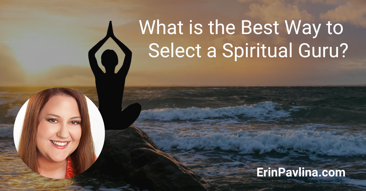 What is the best way to select a spiritual guru?